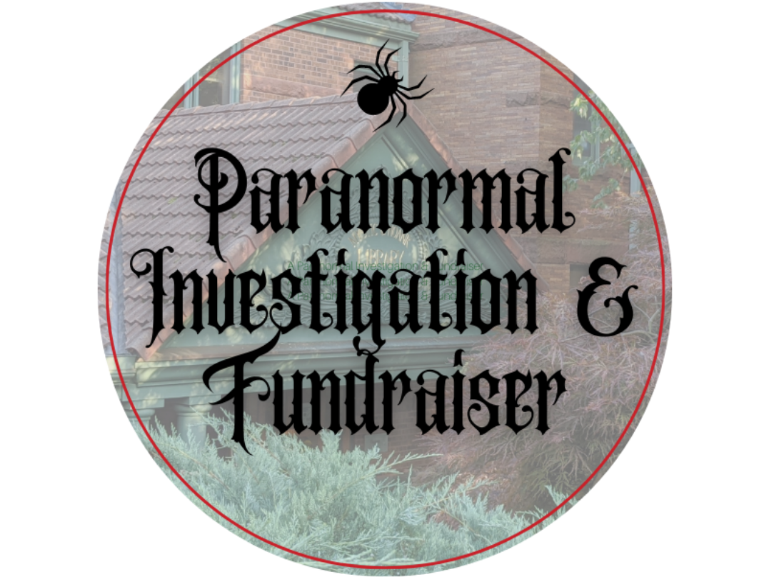 Paranormal Investigation & Fundraiser